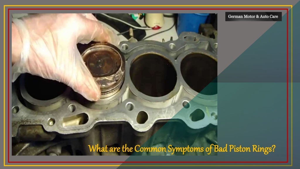 What are the Common Symptoms of Bad Piston Rings