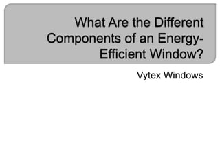 Vytex Windows
 