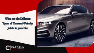 What Are The Different Types Of Constant Velocity Joints In Your Car