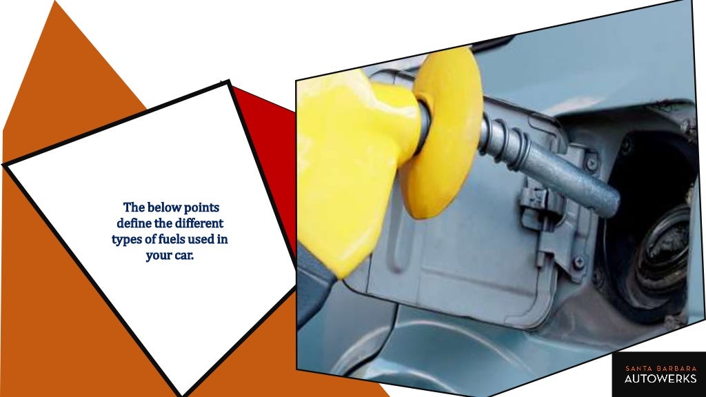 What are the Different Types of Fuel Used in your Car
