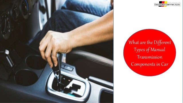 Different Types Of Manual Transmissions