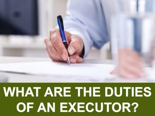 What Are the Duties of an Executor