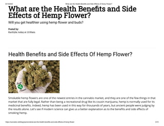 8/14/2020 What are the Health Benefits and Side Effects of Hemp Flower?
https://cannabis.net/blog/opinion/what-are-the-hea...