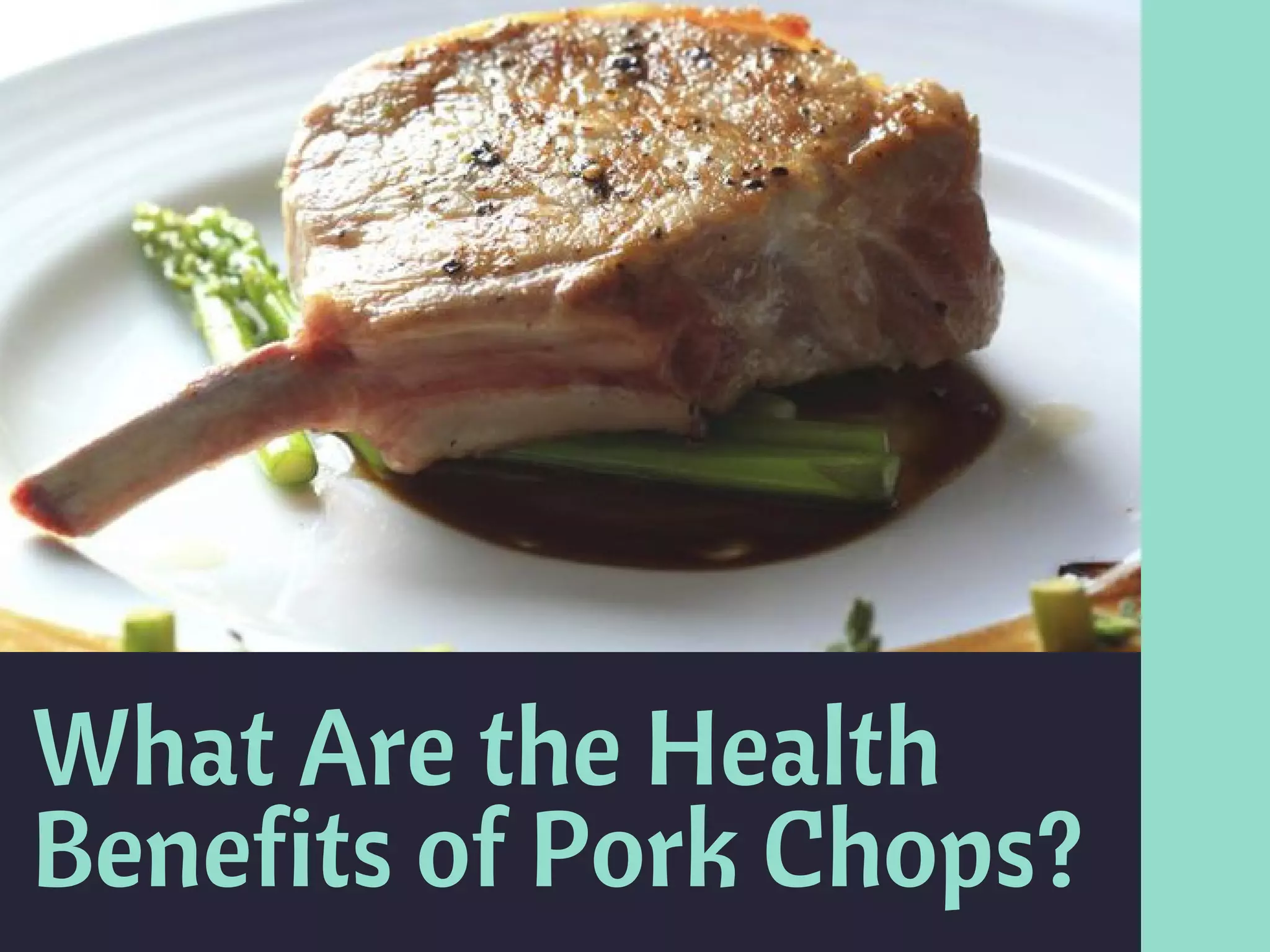 What are the Health Benefits of Pork Chops PPT