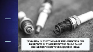 What are the Main Causes of Engine Misfire in Mercedes Benz C-Class | PPTX