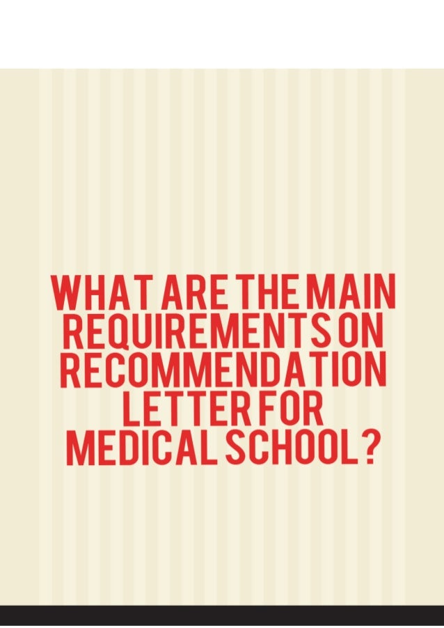what are the main requirements on recommendation letter medical school recommendation letter requirements