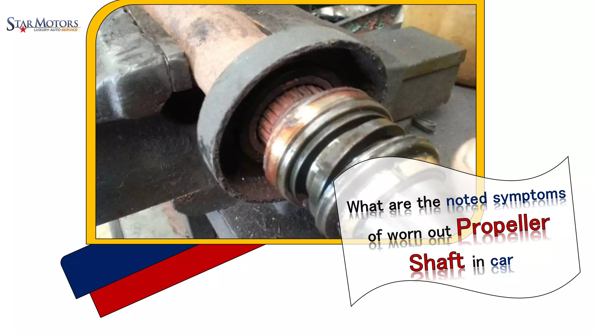 What are the Noted Symptoms of Worn Out Propeller Shaft in Car PPT
