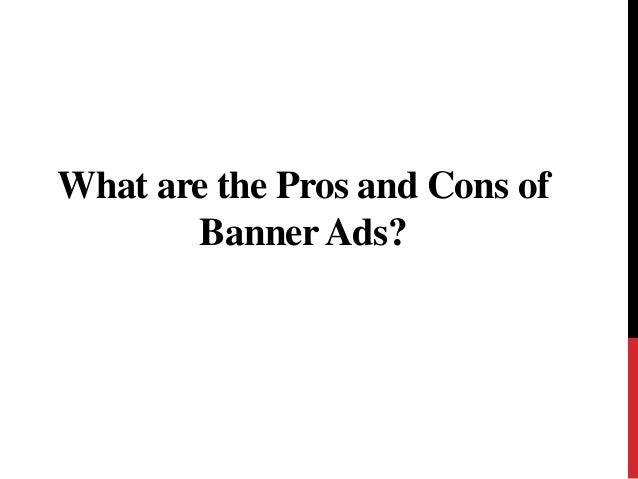 What Are The Pros And Cons Of Banner Ads