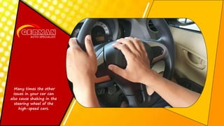 What are the Reasons Behind Steering Wheel Shake at Low Speed PPTX