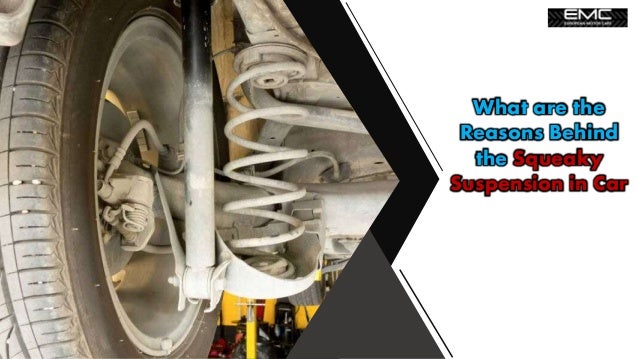 What Is Suspension In Car >> What Are The Reasons Behind The Squeaky Suspension In Car What Is Suspension In Car >> What Are The Reasons Behind The Squeaky Suspension In Car