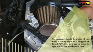 What are the Signs of a Bad Positive Crankcase Ventilation Filter in a