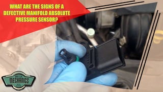 What are the Signs of a Defective Manifold Absolute Pressure Sensor | PPTX