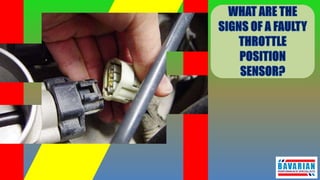 What are the Signs of a Faulty Throttle Position Sensor PPTX