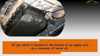 What are the Signs of an Oil Pan Gasket Leak in a Car PPTX