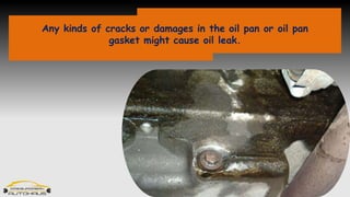 What are the Signs of an Oil Pan Gasket Leak in a Car PPTX