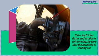 What are the Signs of Audi Intake Manifold Leak in Bridgewater PPTX