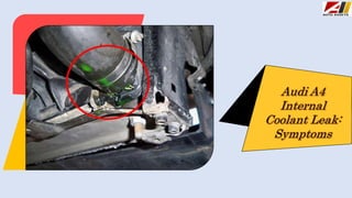 What Are The Signs Of Coolant Leak In Your Audi A4 | PPT
