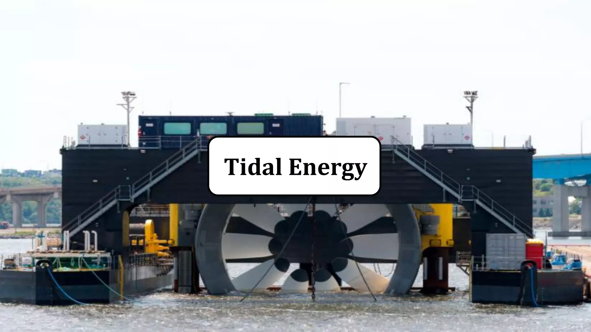 Tidal Energy
 