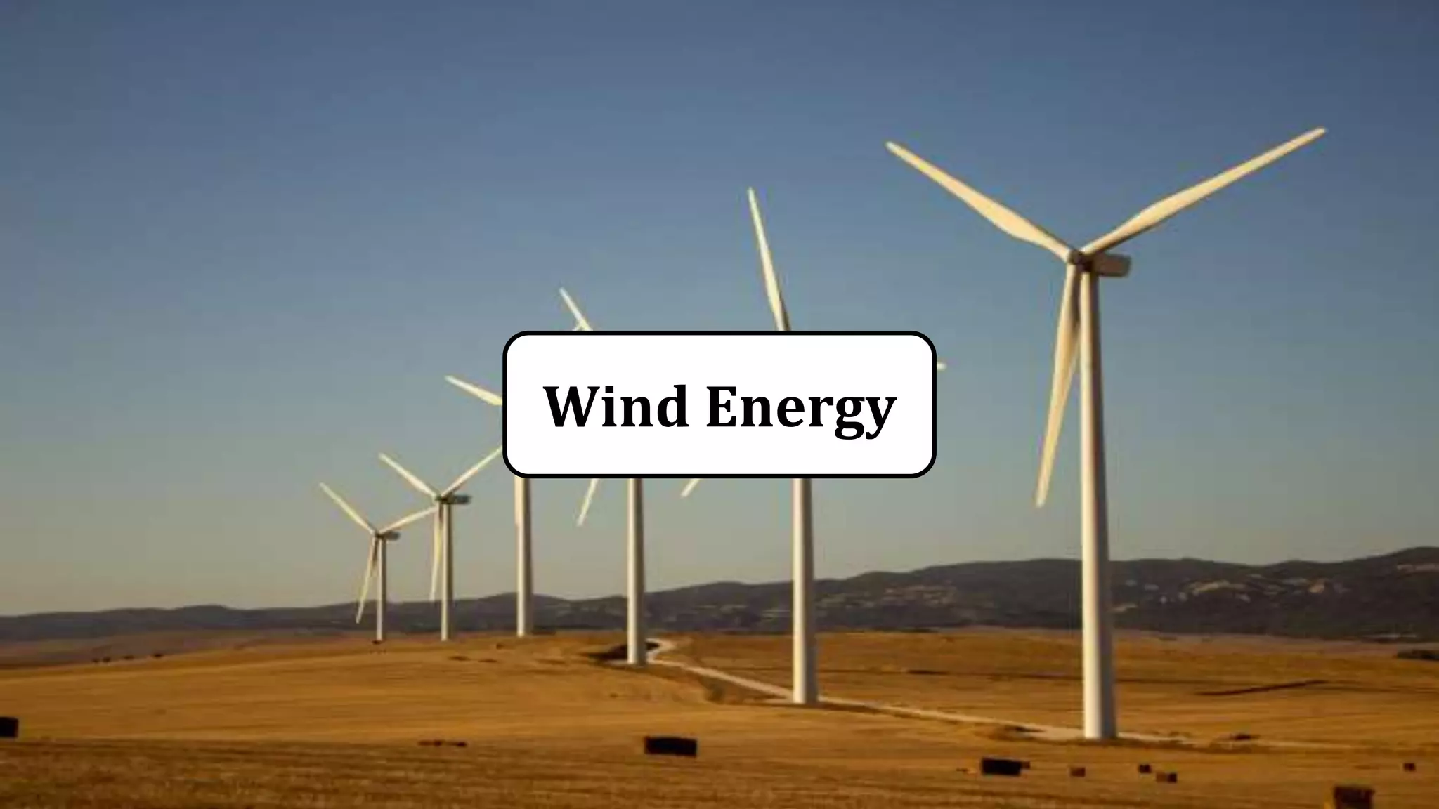 Wind Energy
 