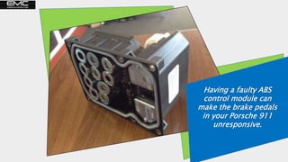 What are the Symptoms of a Bad ABS Module in your Porsche 911 PPTX