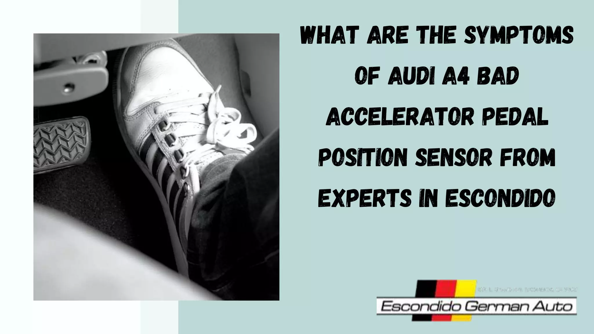 What are the Symptoms of Audi A4 Bad Accelerator Pedal Position Sensor