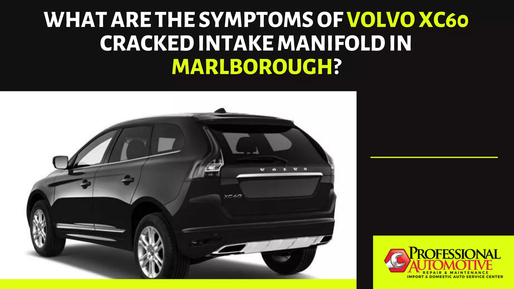 What are the Symptoms of Volvo XC60 Cracked Intake Manifold in