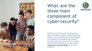 What are the three main component of cyber security course in Noida.pptx