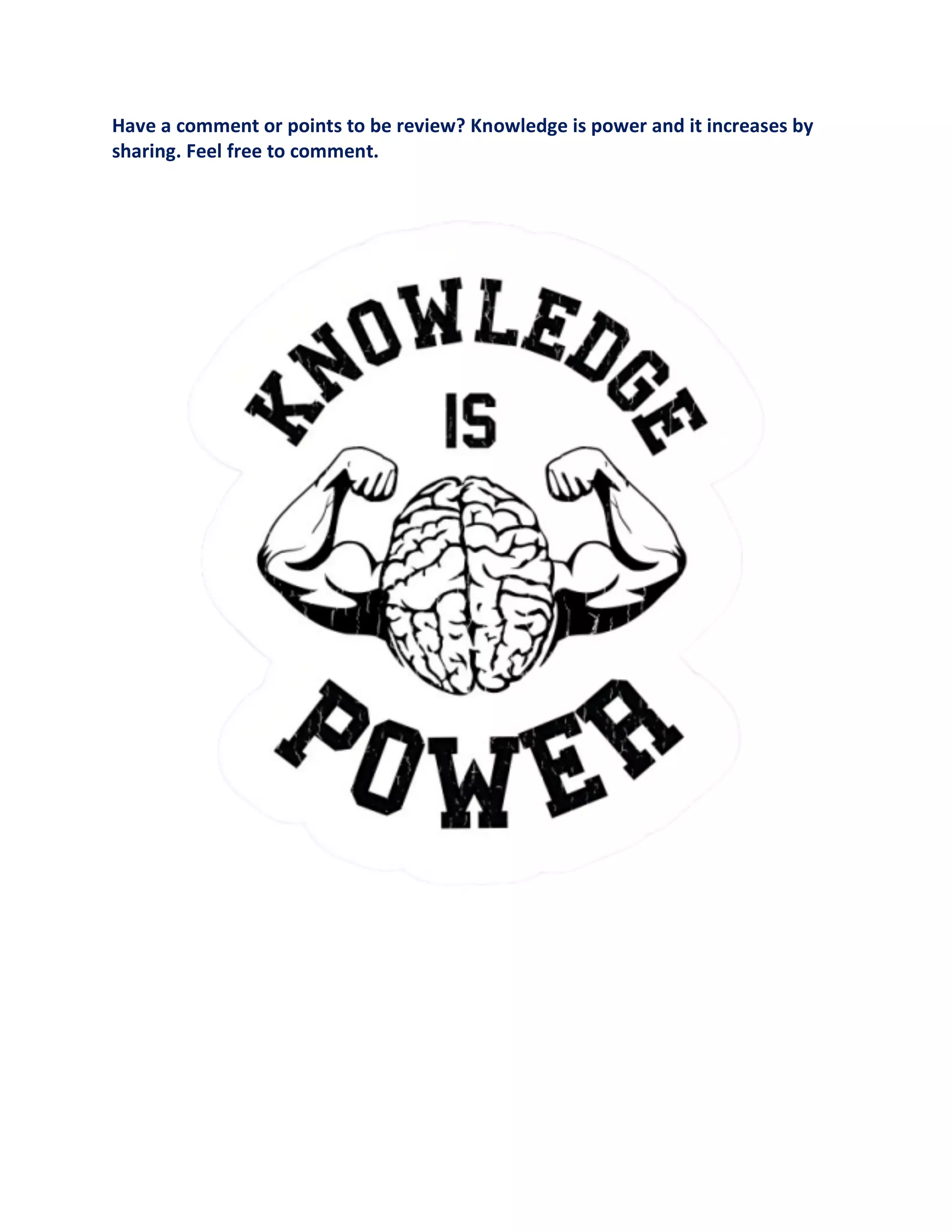 Have a comment or points to be review? Knowledge is power and it increases by
sharing. Feel free to comment.
 