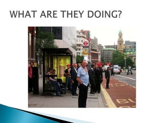 WHAT ARE THEY DOING?