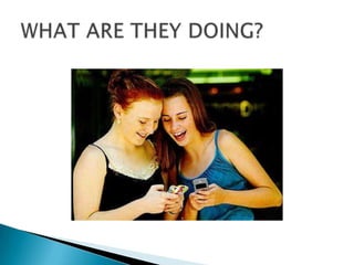 WHAT ARE THEY DOING?