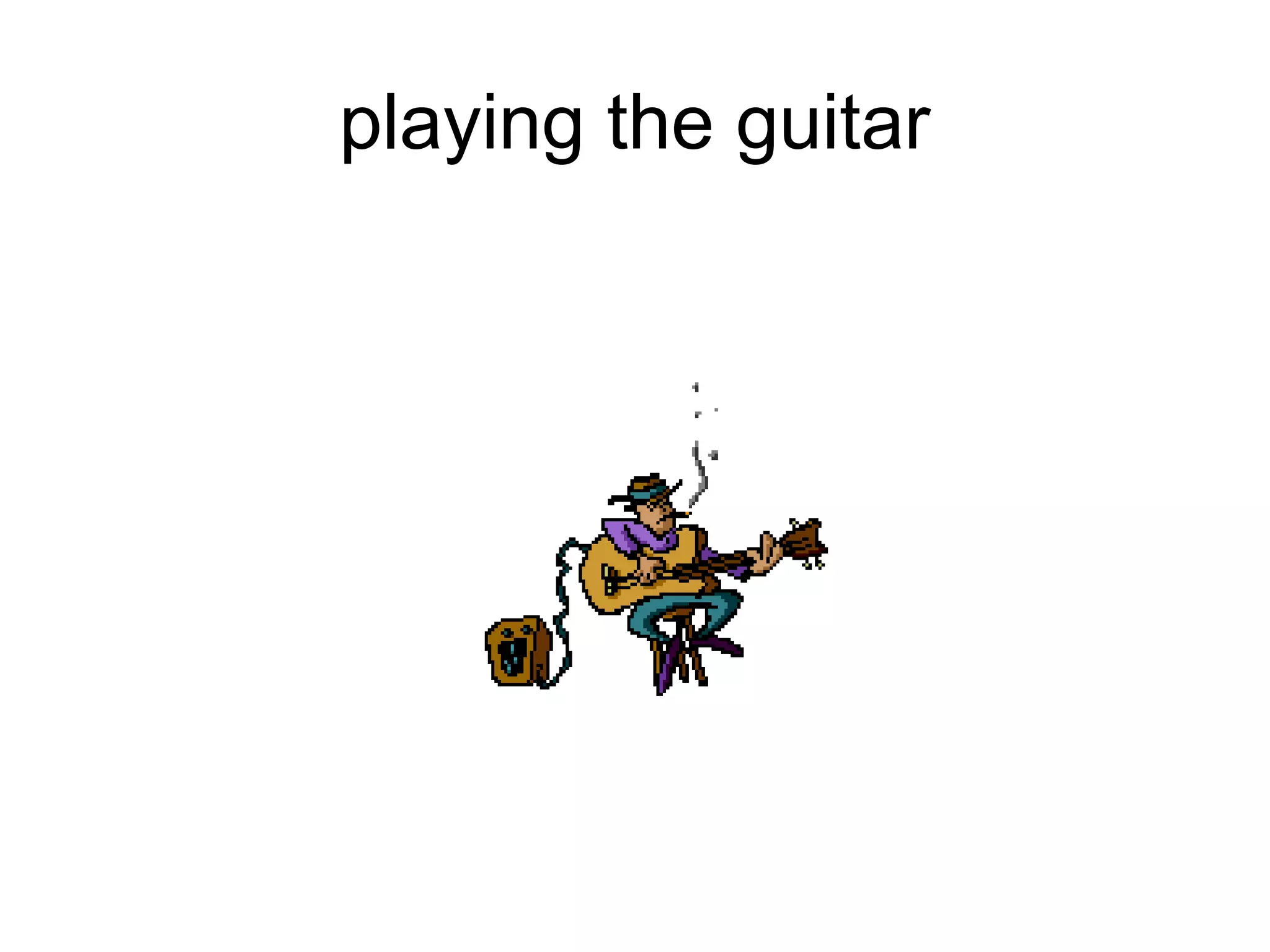 playing the guitar