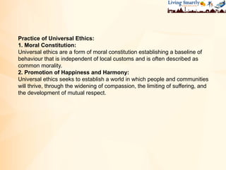 Universal Ethics Example What Are Universal Ethics - Living smartly | PPTX