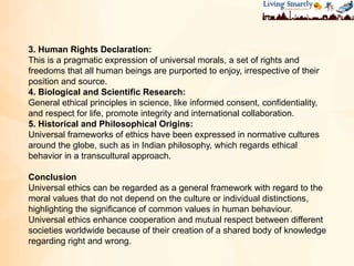 Universal Ethics Example What Are Universal Ethics - Living smartly | PPTX