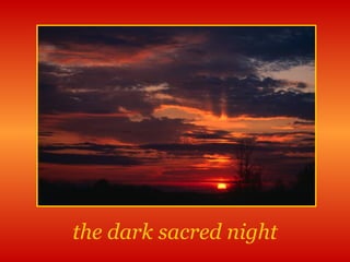 the dark sacred night 