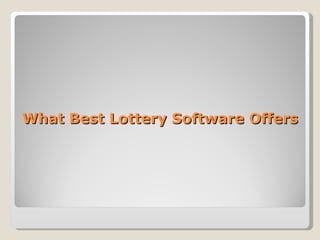 What Best Lottery Software Offers 