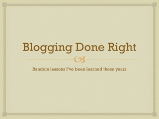 What Blogging Is All About