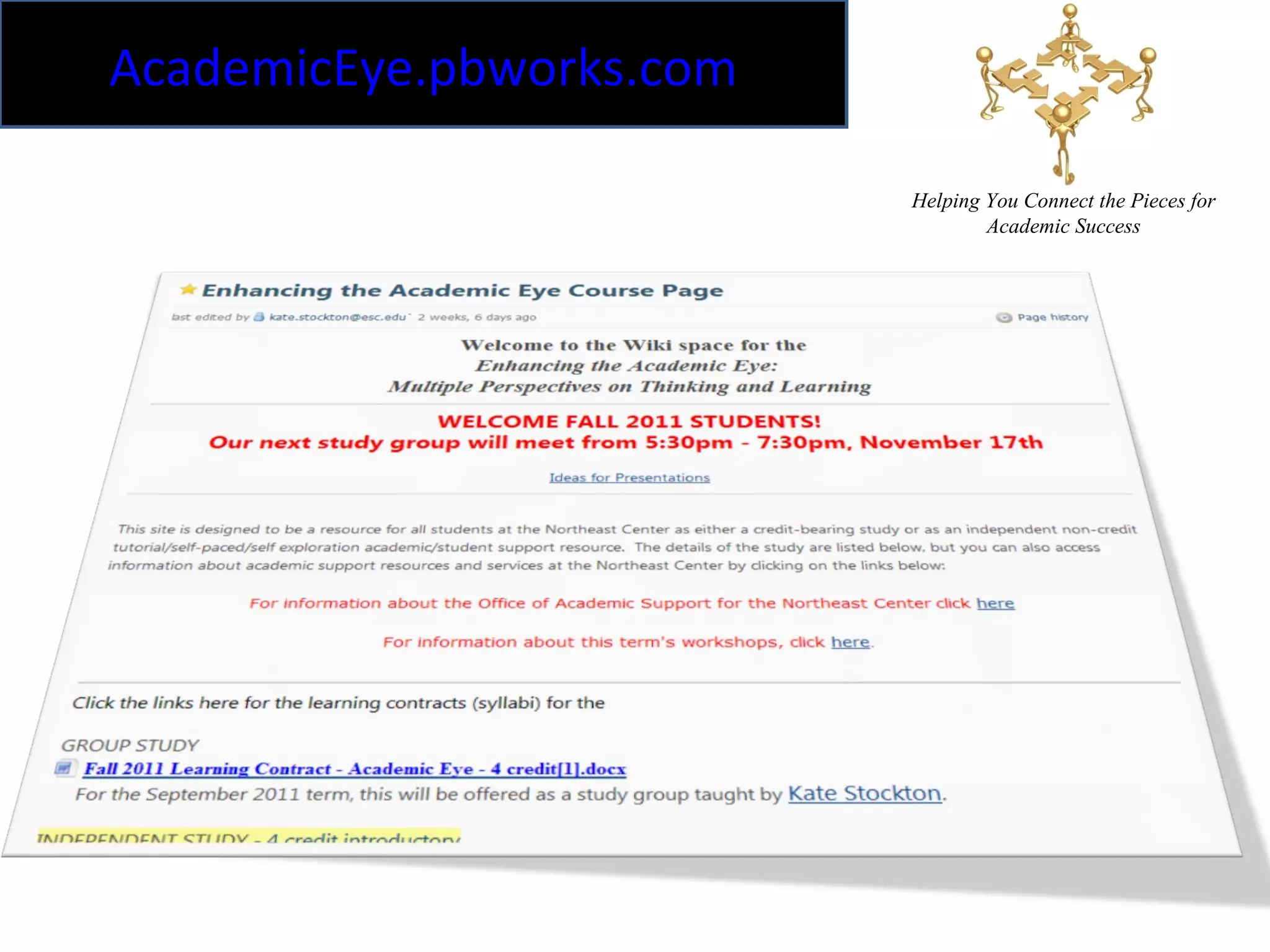 AcademicEye.pbworks.com Helping You Connect the Pieces for Academic Success 