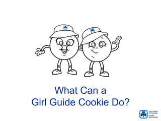 What Can a Girl Guide Cookie Do? 