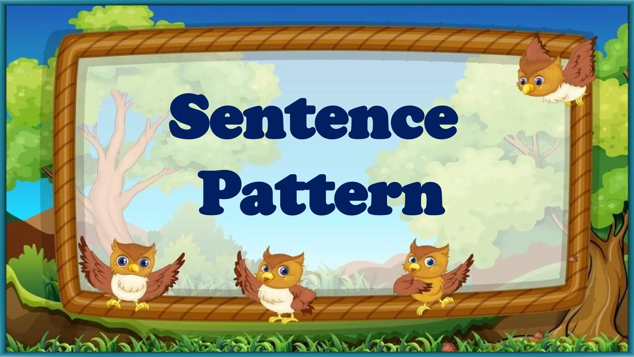 Sentence
Pattern
 