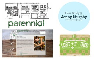 Case Study 5:
Jenny Murphy
 social entrepreneur | sculpture
 
