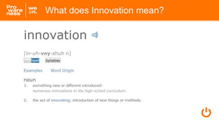 What does Innovation mean?
 