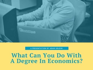 What Can You Do With A Degree In Economics?