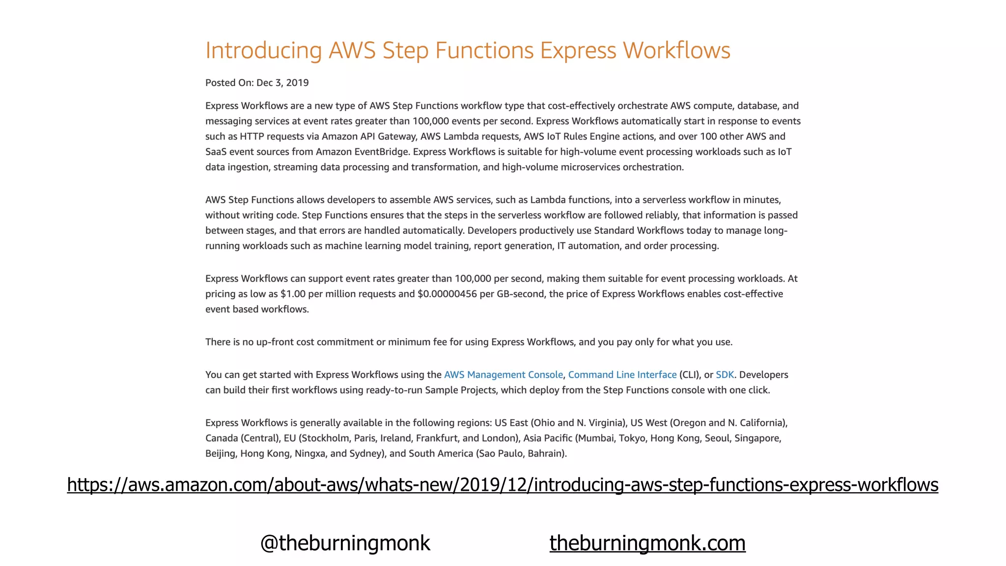 @theburningmonk theburningmonk.com
https://aws.amazon.com/about-aws/whats-new/2019/12/introducing-aws-step-functions-express-workflows
 
