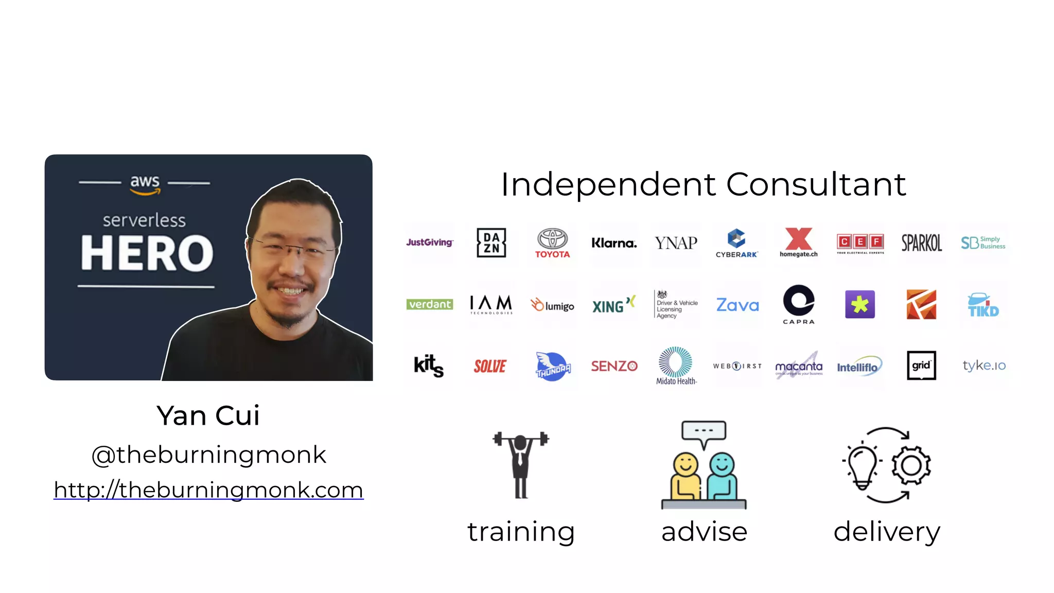 Yan Cui
http://theburningmonk.com
@theburningmonk
Independent Consultant
advisetraining delivery
 