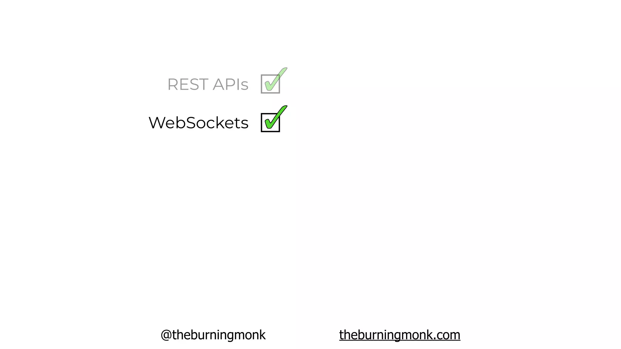 @theburningmonk theburningmonk.com
REST APIs
WebSockets
 