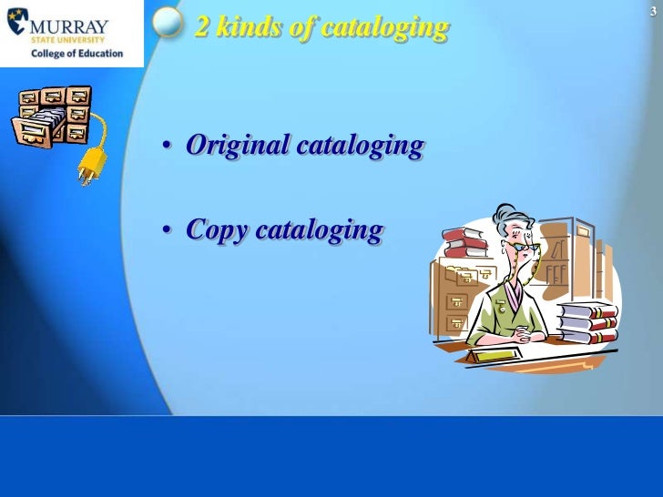 What is cataloging