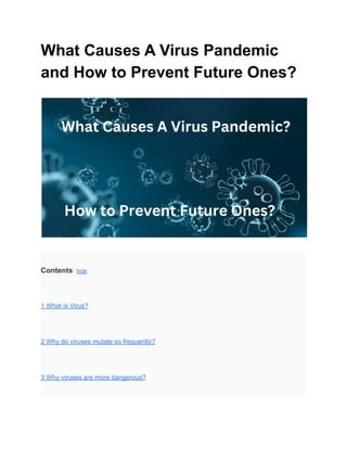 What Causes A Virus Pandemic
and How to Prevent Future Ones?
Contents hide
1 What is Virus?
2 Why do viruses mutate so frequently?
3 Why viruses are more dangerous?
 