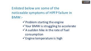 What Causes High-Pressure Fuel Pump Failure In Your BMW PPTX