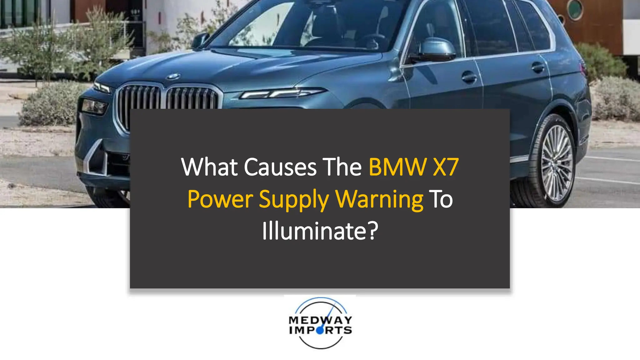 What Causes The BMW X7 Power Supply Warning To Illuminate | PPTX ...