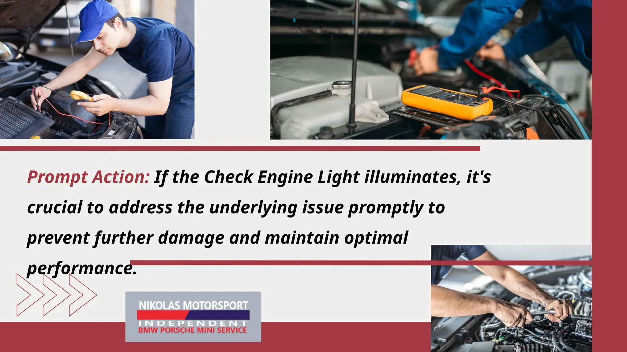 Prompt Action: If the Check Engine Light illuminates, it's
crucial to address the underlying issue promptly to
prevent further damage and maintain optimal
performance.
 